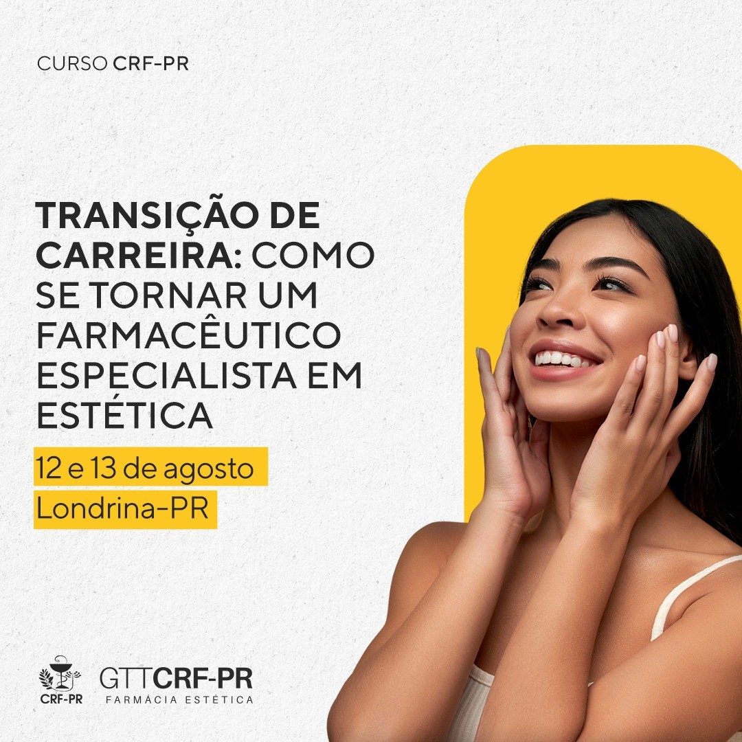 Curso transição de carreira: como se tornar um farmacêutico especialista em estética  |  Londrina/PR